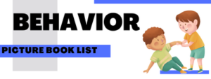 Text reads Behavior Picture Book List Image of two children, one helping the other up after a fall